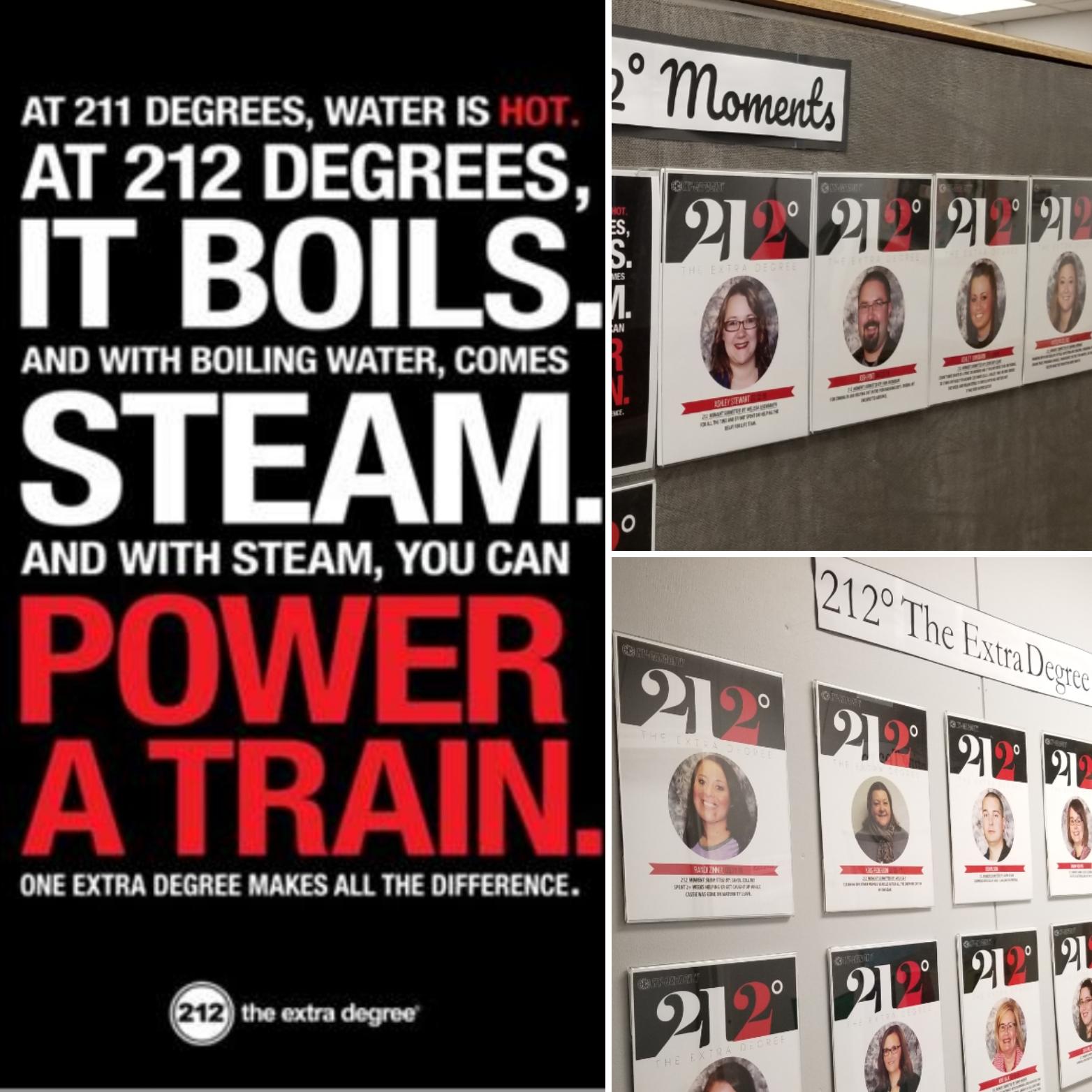 At 211 degrees, water is hot. At 212 degrees, it boils. And with boiling water, comes steam. And with steam, you can power a train. Just one degree makes all the difference.